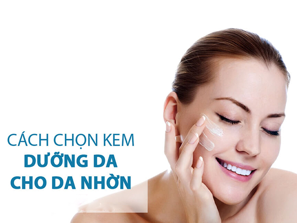 Cách chọn kem dưỡng ban đêm cho da nhờn